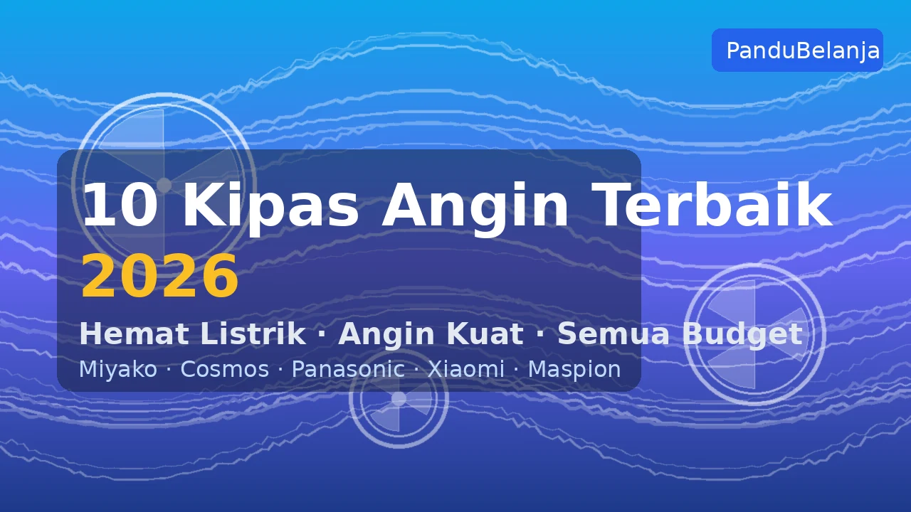 10 Kipas Angin Terbaik 2026 lineup
